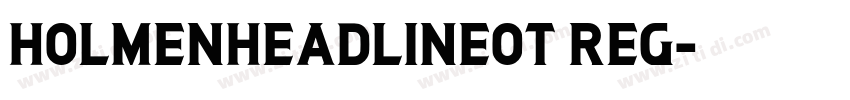HolmenHeadlineOT Reg字体转换 HolmenHeadlineOT Reg字体转换